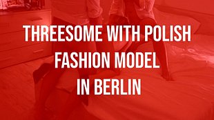 VERDAMMTES POLNISCHES Model in BERLIN